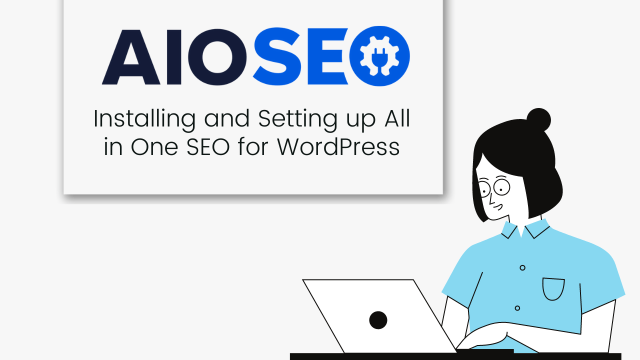 Installing And Setting Up All In One SEO For WordPress