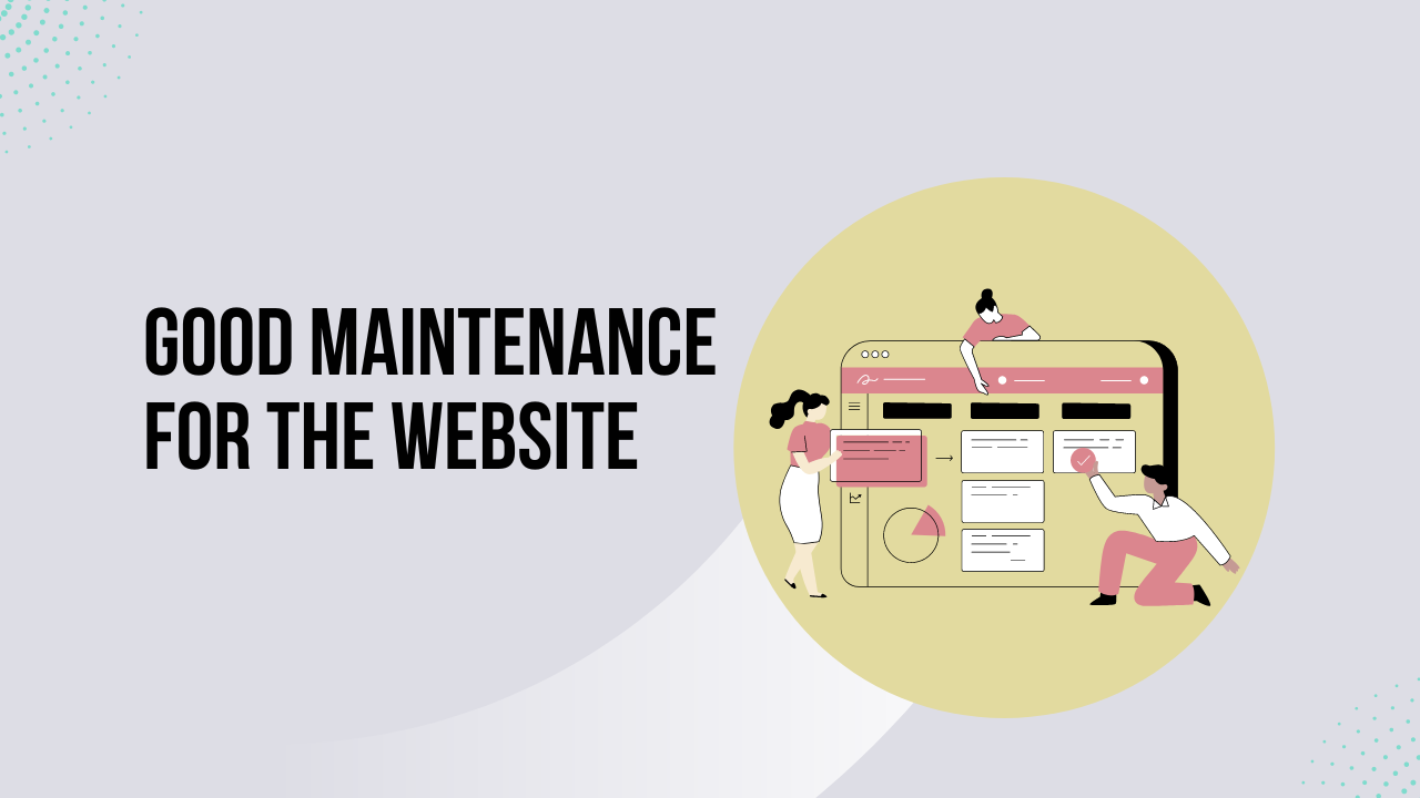 Good maintenance for the website