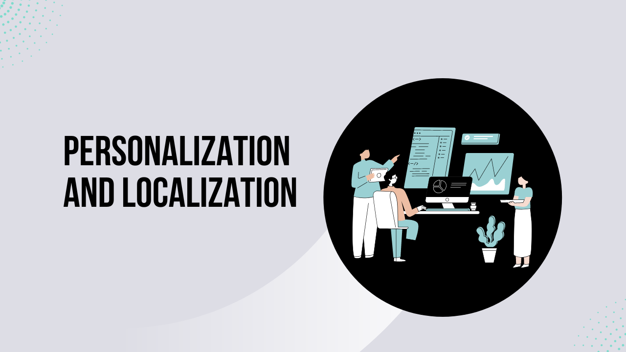 Personalization and localization