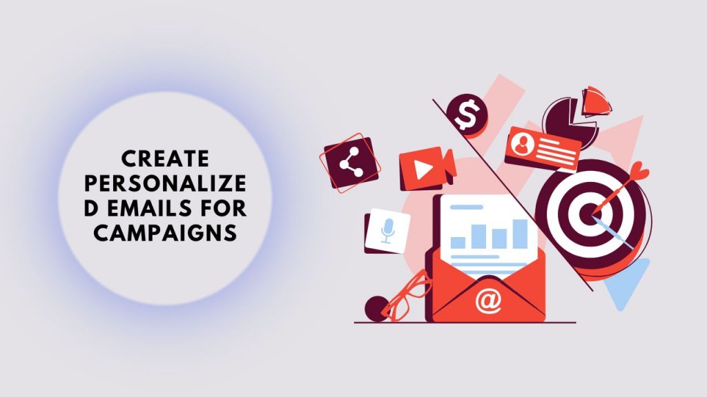 Create personalized emails for campaigns