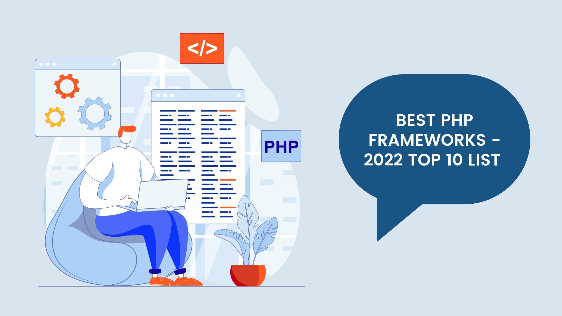 Best PHP Frameworks - 2022 Top 10 List