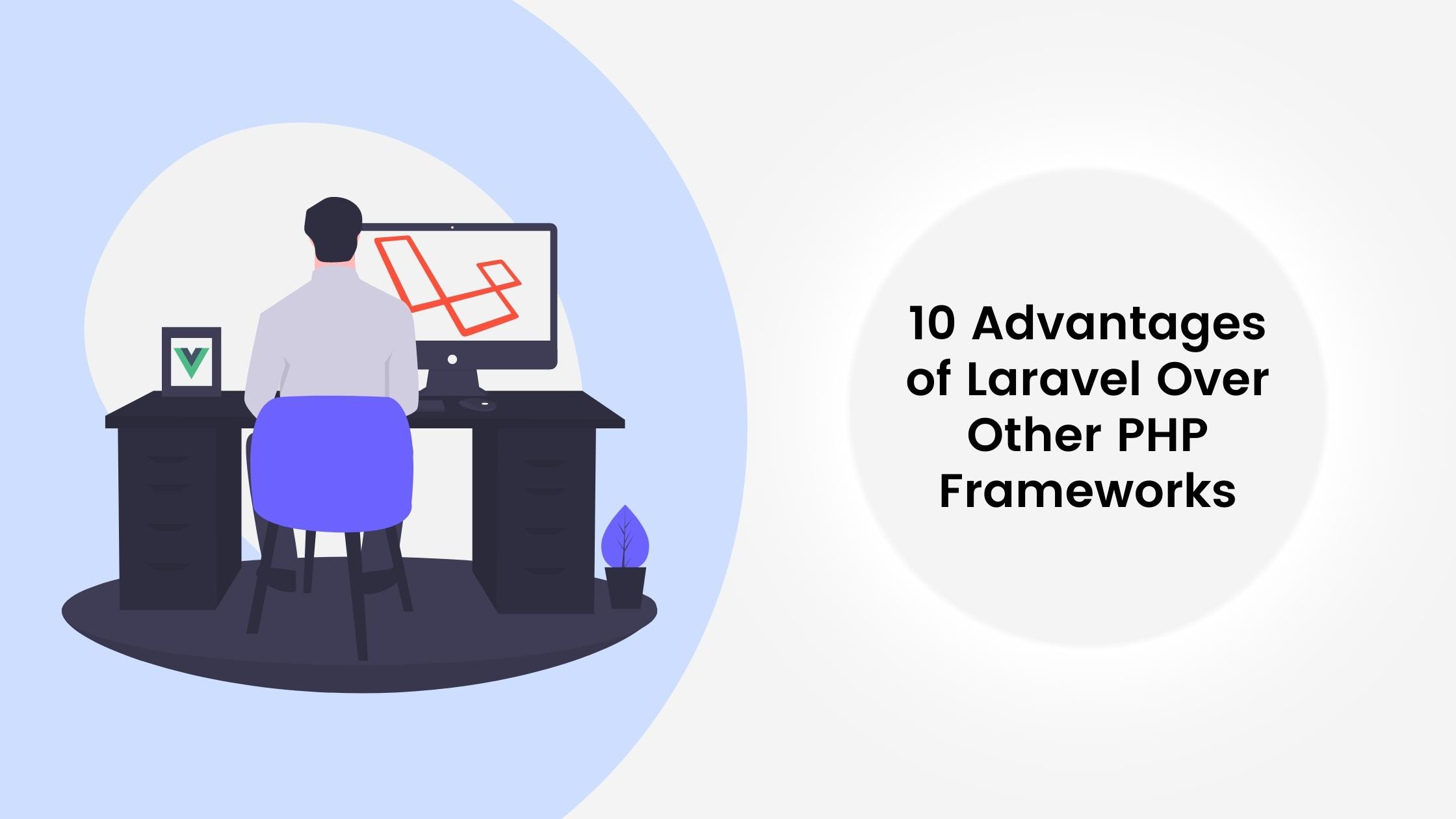 advantages of Laravel PHP Framework