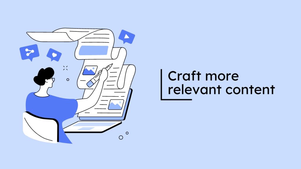 Craft more relevant content