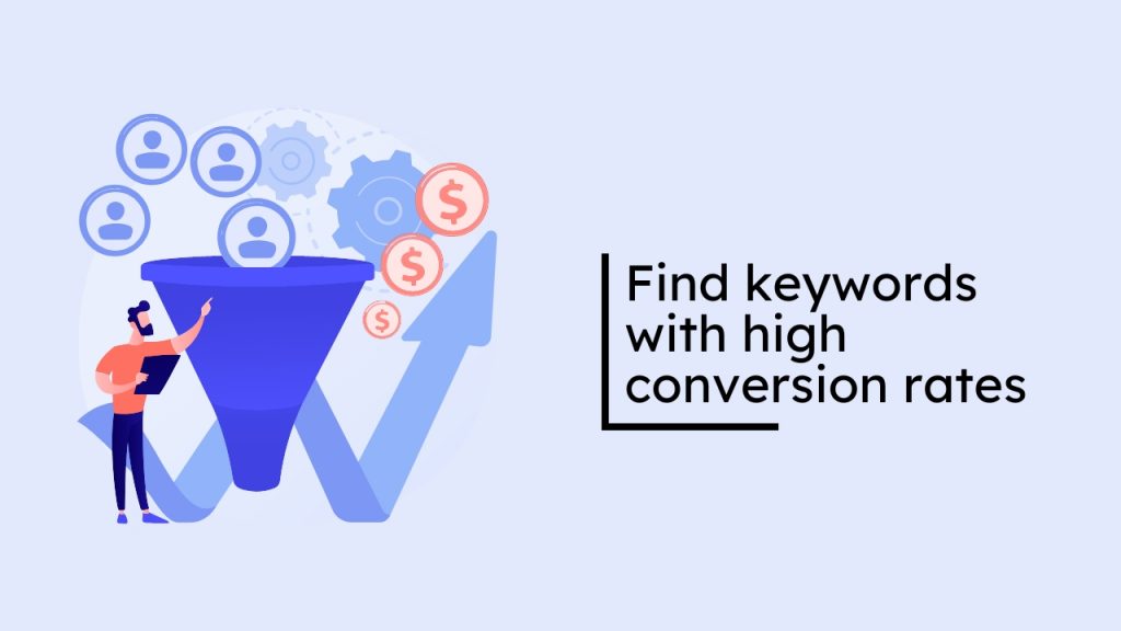 Find keywords with high conversion rates