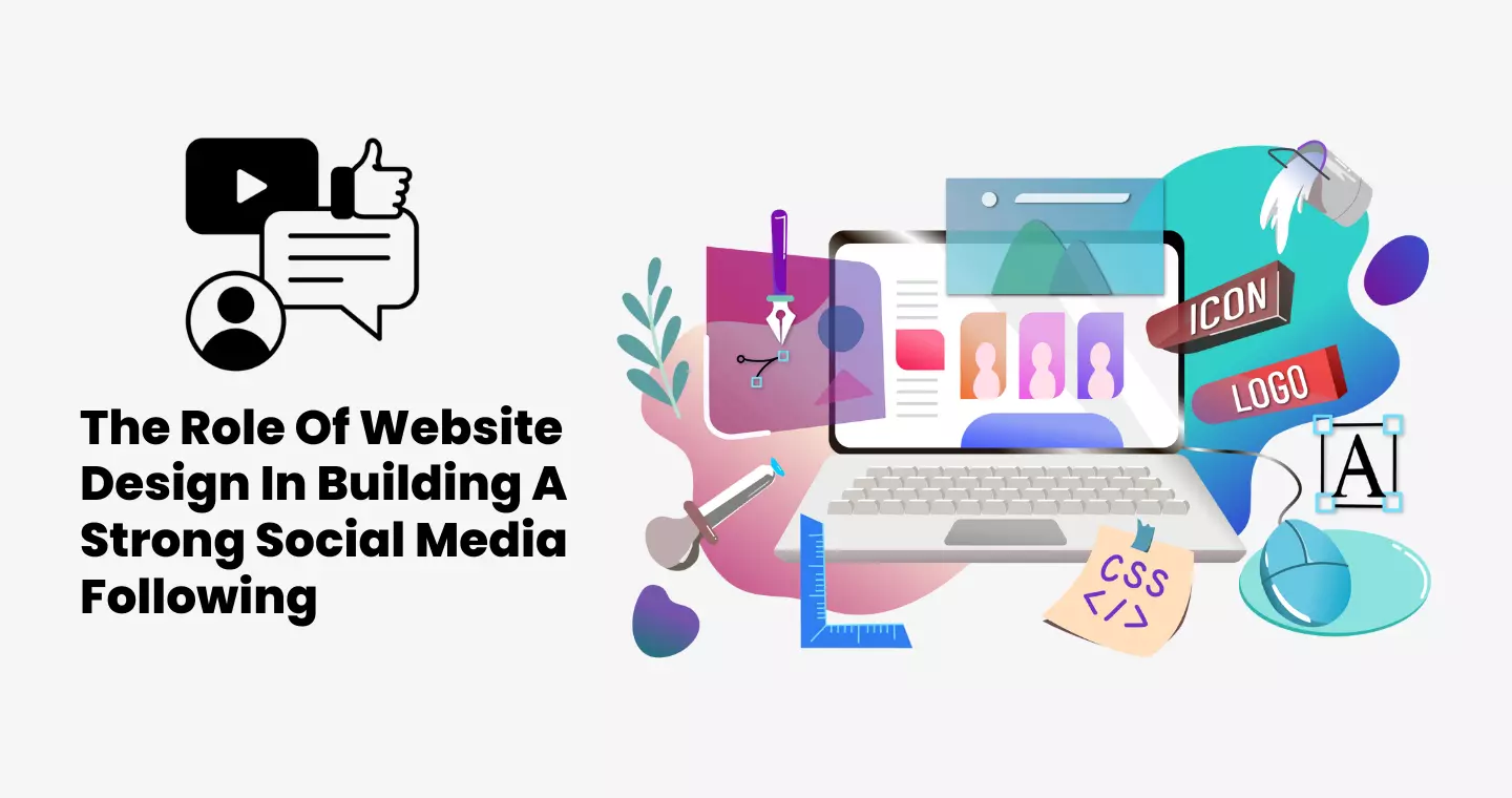 The Role Of Professional Website Design In Building A Strong Social Media Following