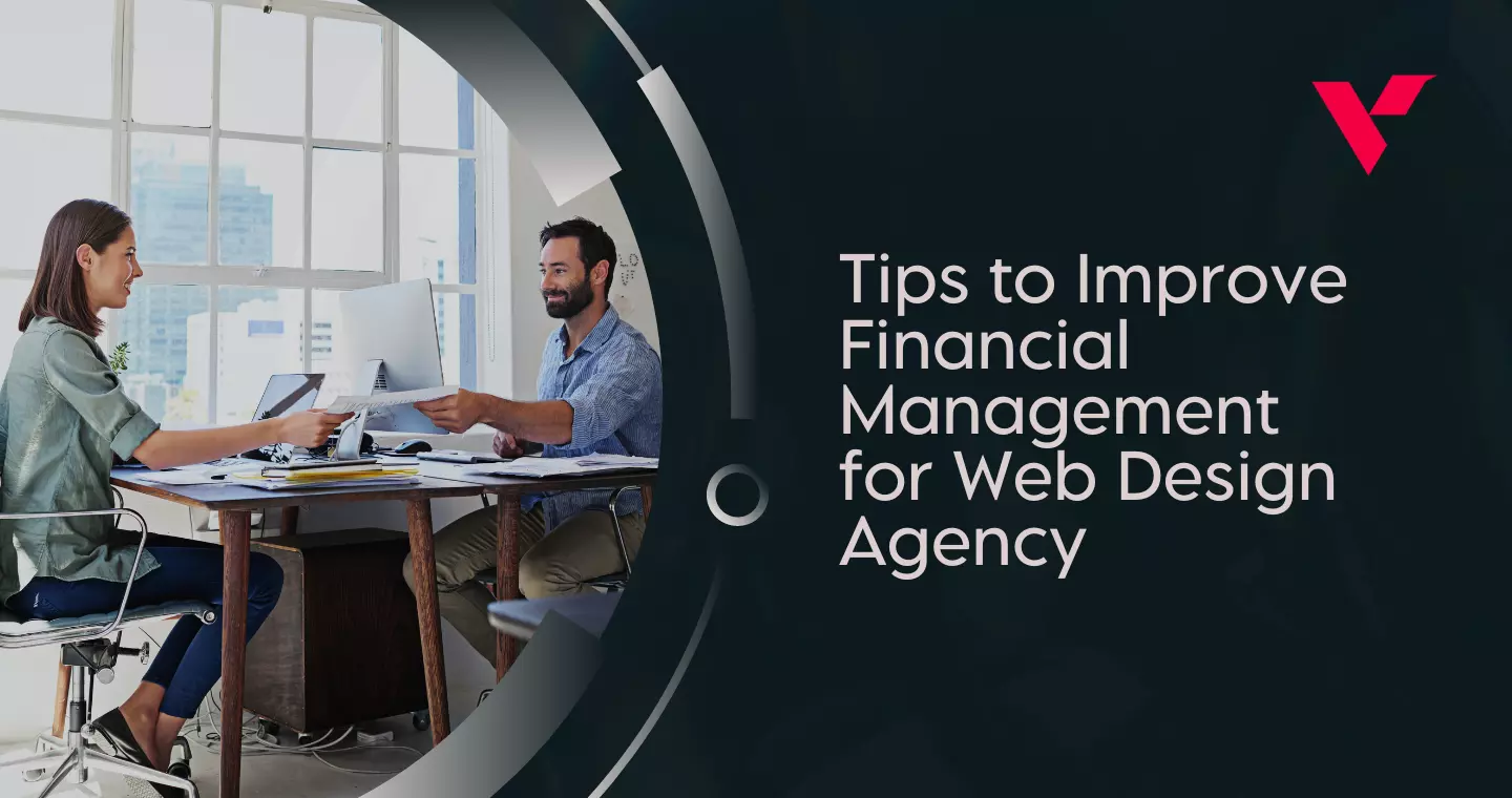 Tips to Improve Financial Management for Web Design Agency