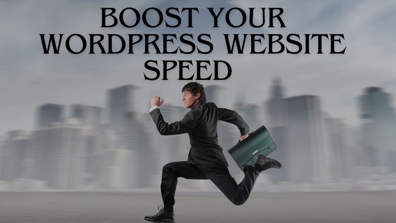 Boost Your WordPress Website Speed