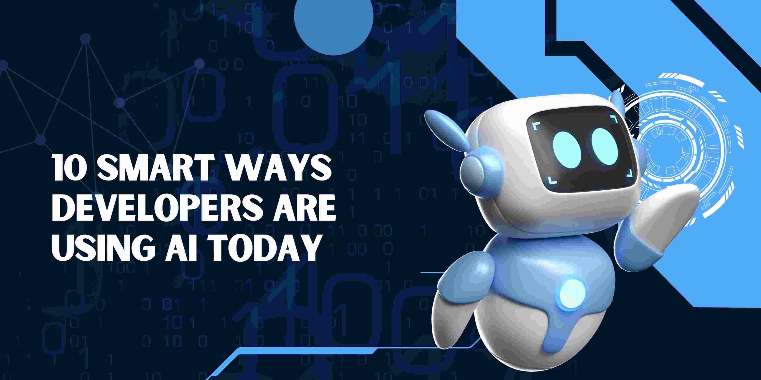 10 Smart Ways Developers Are Using AI Today