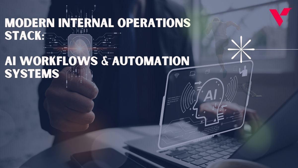 The Modern Internal Operations Stack: BestPlatforms, AI Workflows & Automation Systems
