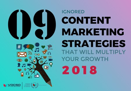 9 Ignored Content Marketing Strategies in 2018