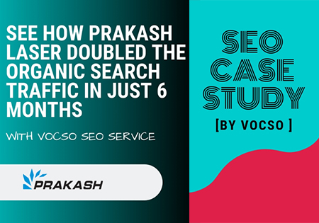 See How Prakash Laser Doubled Organic Search Traffic in Just 6 Months - SEO Service Case Study eBook